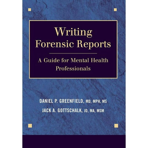 Writing Forensic Reports: A Guide for Mental Health Professionals, (Paperback)