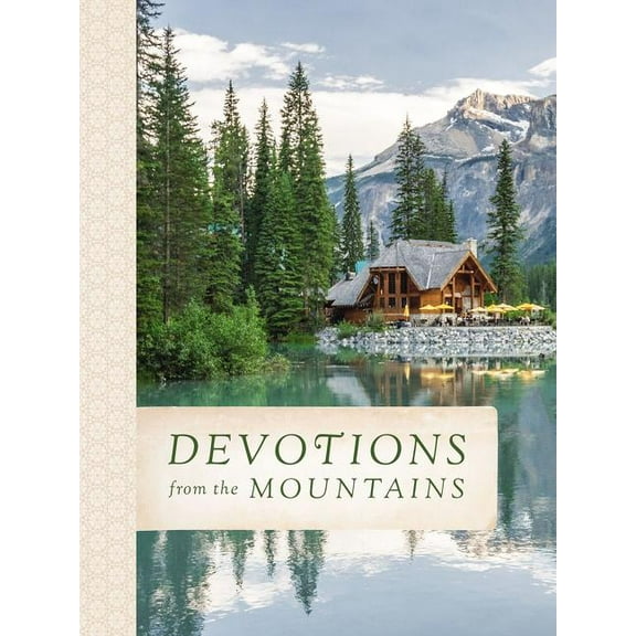 Devotions from . . . Devotions from the Mountains: Inspirations from God's Creation (a 90-Day Devotional), (Hardcover)