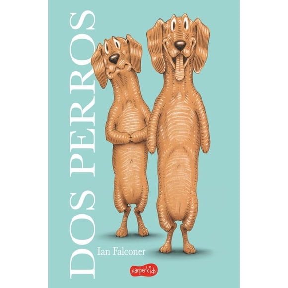 Libro Dos Perros Tapa Blanda, Autor Ian Falconer, Editorial Harperkids Iberica