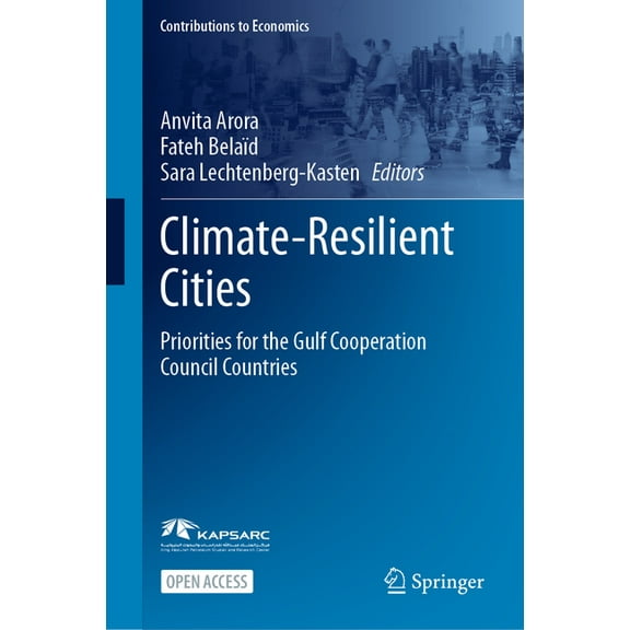 Contributions to Economics Climate-Resilient Cities: Priorities for the Gulf Cooperation Council Countries, (Hardcover)