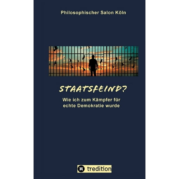 Staatsfeind?: Wie ich zum Kämpfer für echte Demokratie wurde, (Paperback)