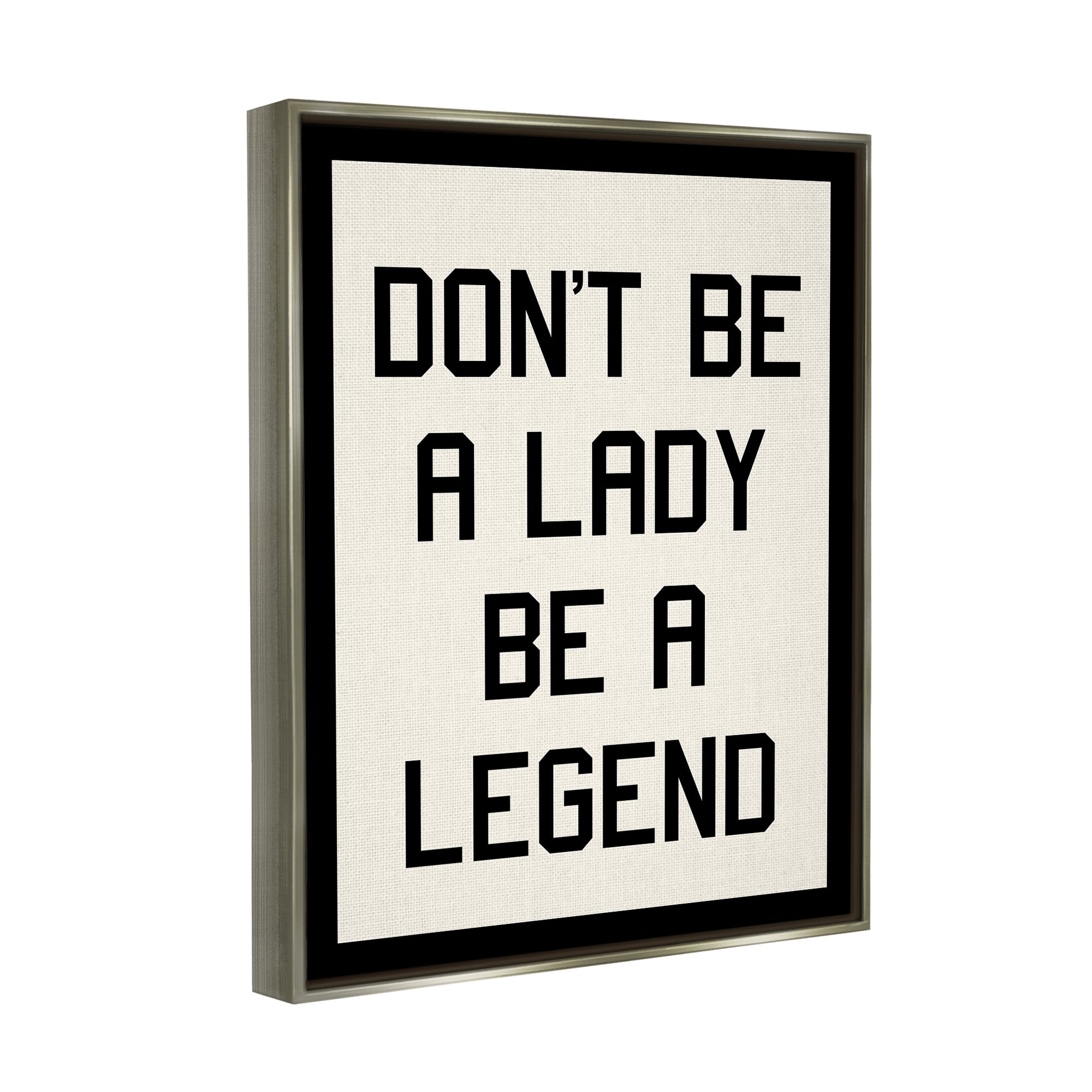 Stupell Industries Lady Legend Phrase Inspirational Painting Gray Floater Framed Art Print Wall Art, 25 x 31