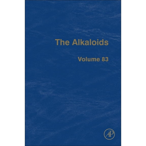 Alkaloids The Alkaloids: Volume 83, Book 83, (Hardcover)