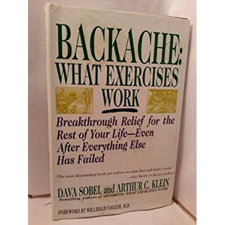 Backache: What Exercises Work [Hardcover - Used]