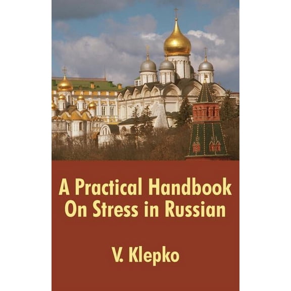 A Practical Handbook On Stress in Russian (Paperback)