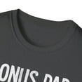 thumbnail image 3 of Step Dad Fathers Day Bonus Dad gift from wife son daughter Unisex T-Shirt, 3 of 4