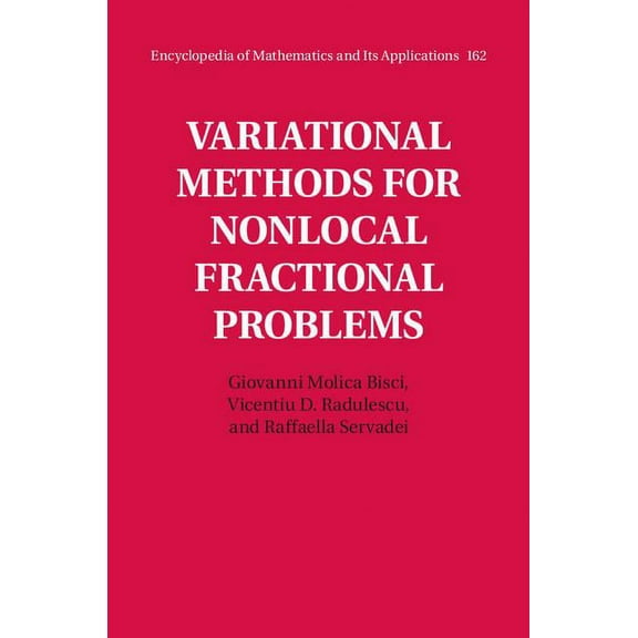 Encyclopedia of Mathematics and Its Appl Variational Methods for Nonlocal Fractional Problems, Book 162, (Hardcover)