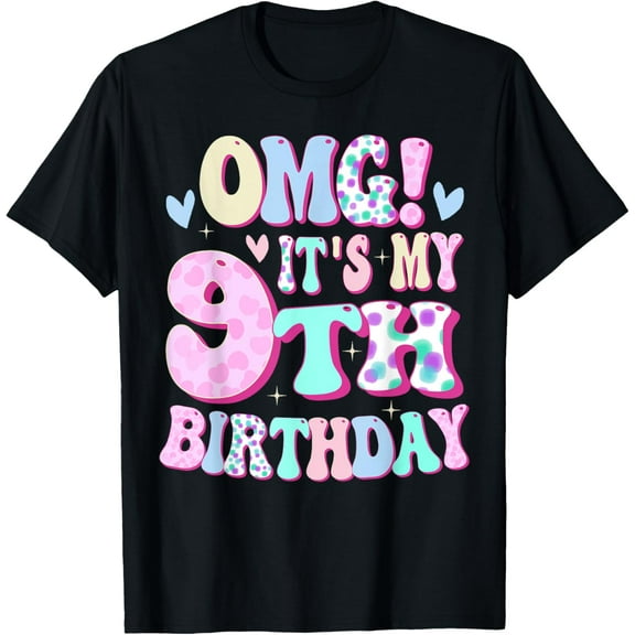 t-shirt OMG It's My 9th Birthday Girls Gifts Nine 9 Year Old Bday T-Shirt.