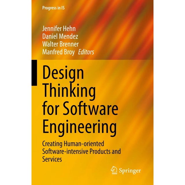 Design Thinking pour l'Ingénierie Logicielle: Création de Produits et Services à Forte Intensité Logicielle Axés sur l'Humain