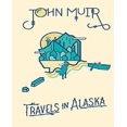 thumbnail image 1 of Travels in Alaska, 1 of 3