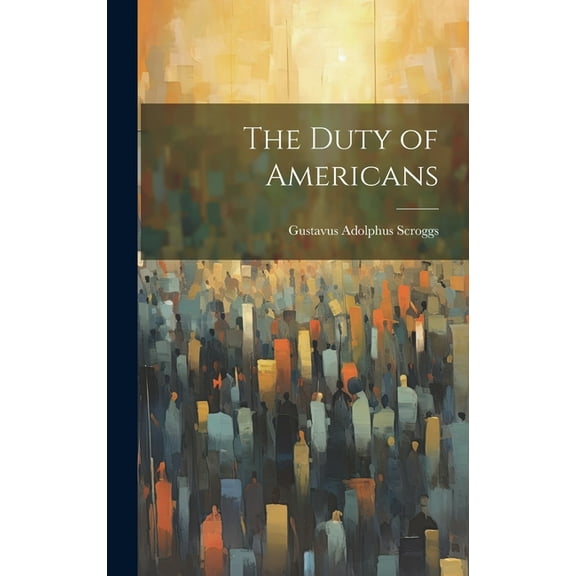 The Duty of Americans (Hardcover)