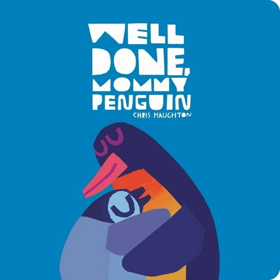 Well Done, Mommy Penguin, (Board Book)