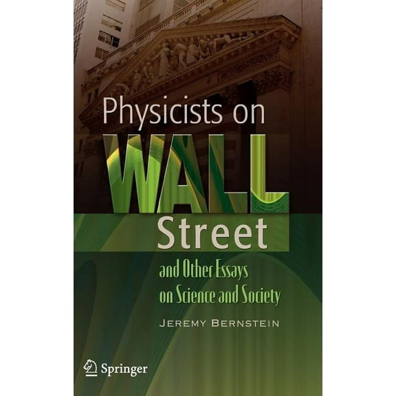 Physicists on Wall Street and Other Essays on Science and Society, (Hardcover)