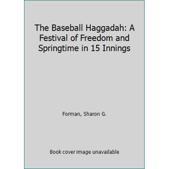 Pre-Owned The Baseball Haggadah: A Festival of Freedom and Springtime in 15 Innings (Paperback) 0692355510 9780692355510