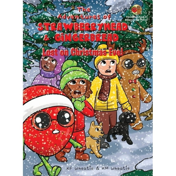 The Adventures of Strawberryhead & Gingerbread-Lost on Christmas Eve!, (Hardcover)