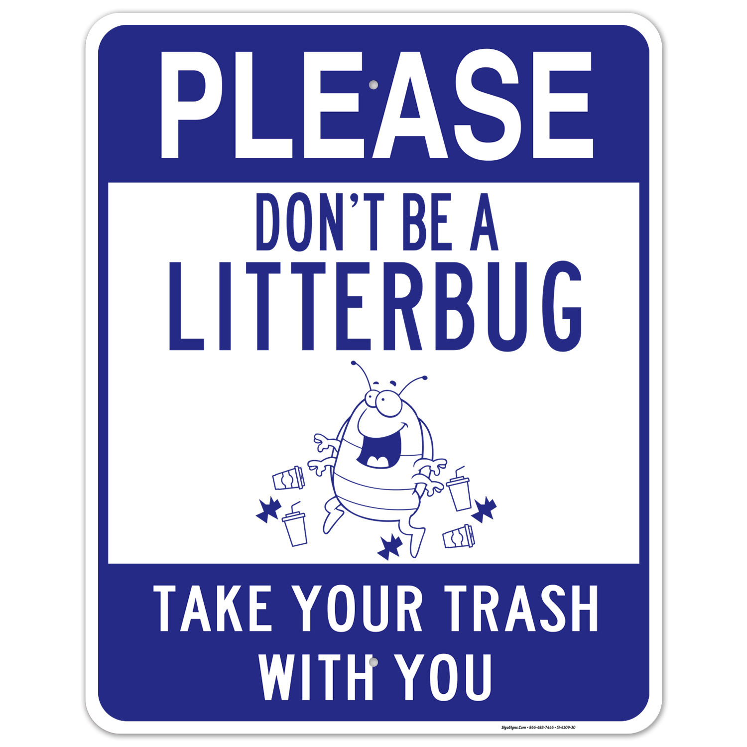 Please Don't Be A Litterbug Sign,