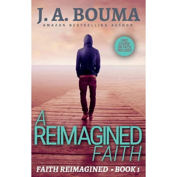 Faith Reimagined A Reimagined Faith, Book 1, (Paperback)