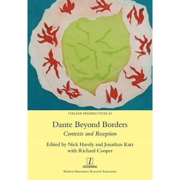 Italian Perspectives Dante Beyond Borders: Contexts and Reception, Book 52, (Paperback)
