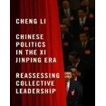 thumbnail image 1 of Chinese Politics in the XI Jinping Era: Reassessing Collective Leadership, 1 of 1