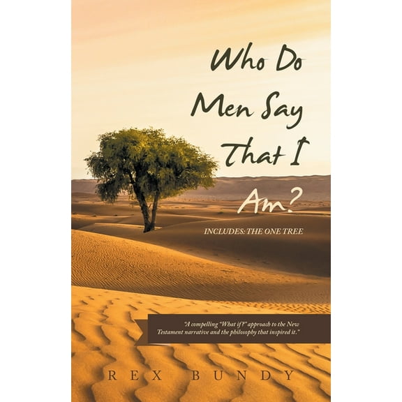 Who Do Men Say That I Am?: Includes: the One Tree, (Paperback)