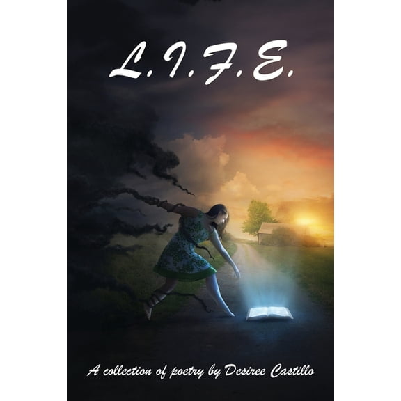 L.I.F.E.: A Collection of Poetry, (Paperback)