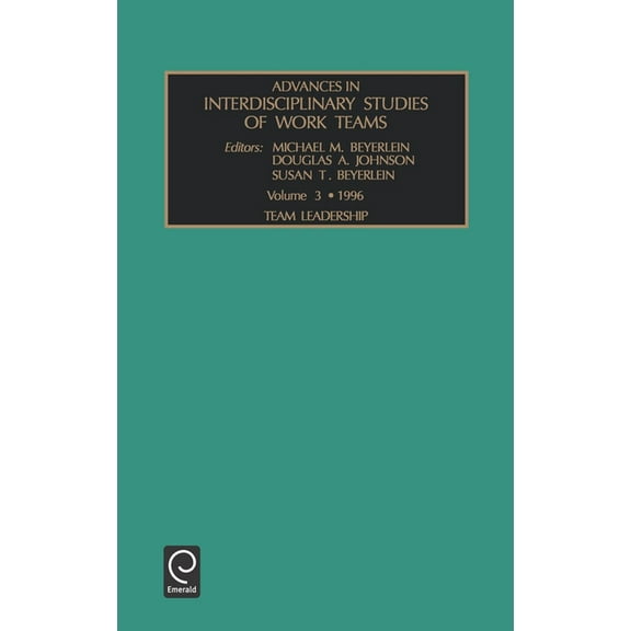 Advances in Interdisciplinary Studies of Team Leadership, Book 3, (Hardcover)