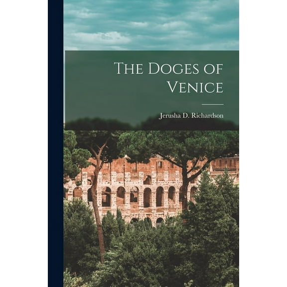 The Doges of Venice, (Paperback)
