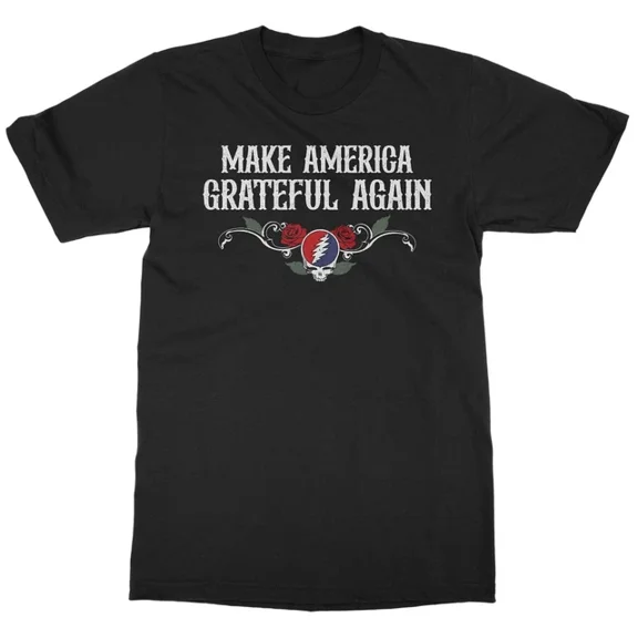 Make America Grateful Again - Music Fans Unisex T-Shirt