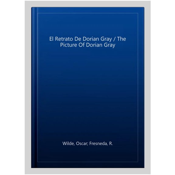 Pre-Owned Coleccin Clsicos Bilinge El retrato de Dorian Gray/The picture of Dorian Gray: Edicin bilinge/Bilingual edition, Book 27, (Paperback)
