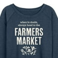 thumbnail image 3 of Instant Message - When in Doubt, Always Head to the Farmer's Market - Women's Lightweight French Terry Long Sleeve Shirt, 3 of 6