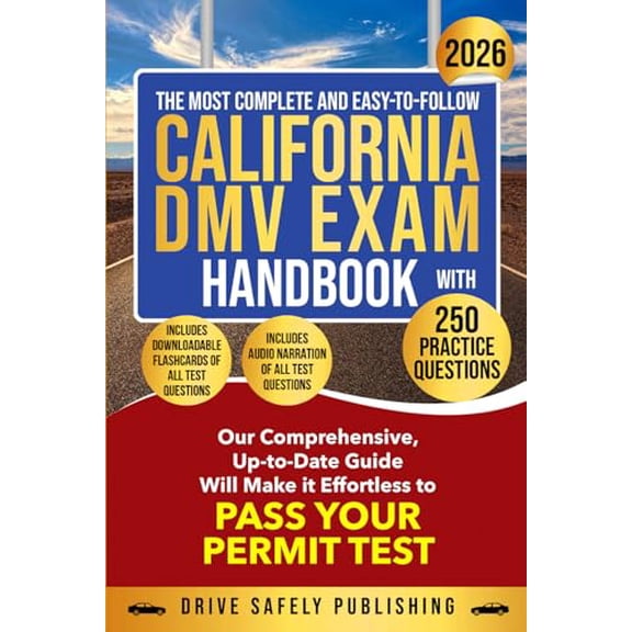 Pre-Owned The Most Complete and Easy-to-Follow California DMV Exam Handbook with 250 Practice Questions: Our Comprehensive Up-to-Date Guide Will Make it Effortless to Pass Your Permit Test, 979886729