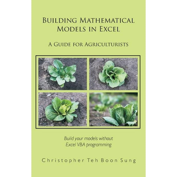 Building Mathematical Models in Excel: A Guide for Agriculturists, (Paperback)