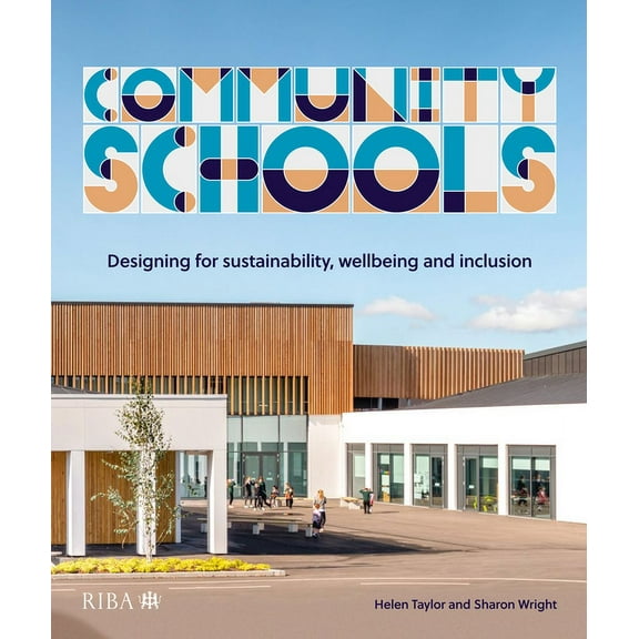 Community Schools: Designing for Sustainability, Wellbeing and Inclusion (Hardcover)