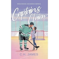 Iron Ridge Icehawks Captain's Claim, Book 1, (Paperback)