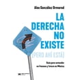 thumbnail image 1 of La derecha no existe (pero ahí esta), 1 of 2