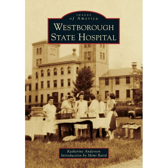 Images of America Westborough State Hospital, (Paperback)
