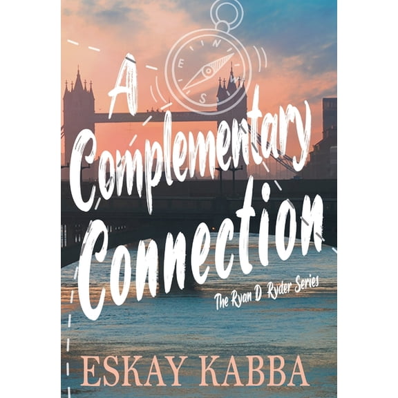 The Ryan D. Ryder A Complementary Connection, Book 3, (Hardcover)