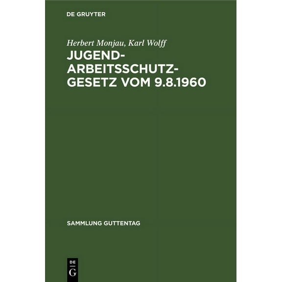 Sammlung Guttentag Jugendarbeitsschutzgesetz vom 9.8.1960, Book 254, (Hardcover)