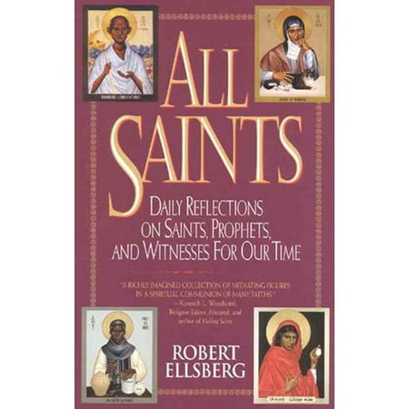 All Saints: Daily Reflections on Saints, Prophets, and Witnesses for Our Time