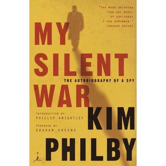 Modern Library Classics (Paperback) My Silent War: The Autobiography of a Spy, (Paperback)