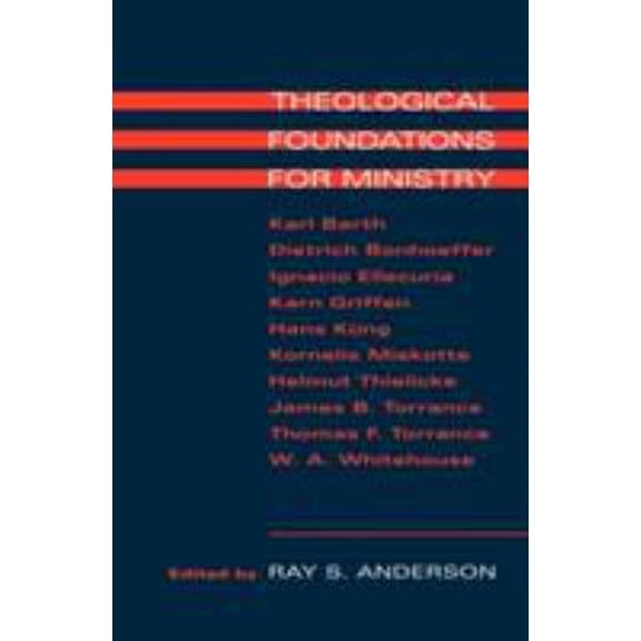 Pre-Owned Theological Foundations for Ministry (Paperback) 0567223558 9780567223555