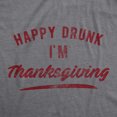 thumbnail image 2 of Mens Happy Drunk I'm Thanksgiving T Shirt Funny Turkey Day Dinner Drinking Graphic Novelty Tee Graphic Tees, 2 of 9