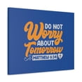 thumbnail image 2 of Scripture Walls Do Not Worry Matthew 6:34 Blue & Orange Bible Verse Canvas Christian Wall Art Ready to Hang Unframed, 2 of 18