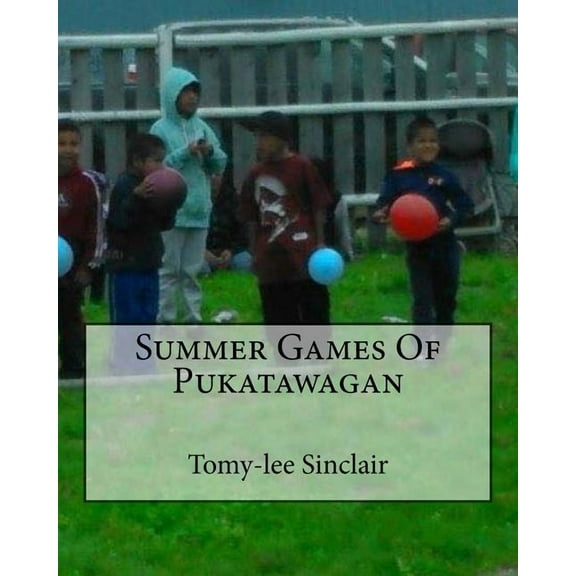 Summer Games Of Pukatawagan (Paperback)