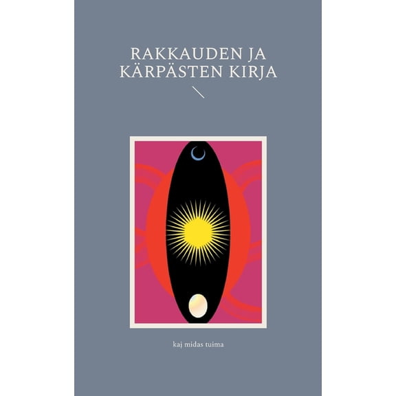 Rakkauden ja kärpästen kirja, (Paperback)