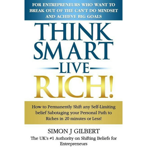 Think Smart- Live Rich! (Paperback)