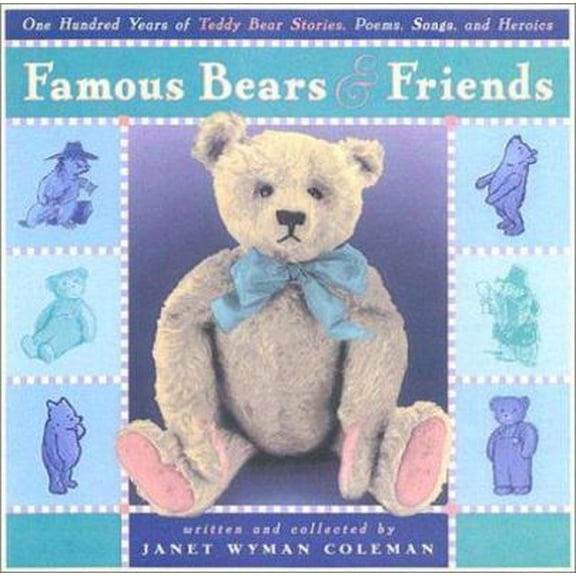Pre-Owned Famous Bears and Friends: One Hundred Years of Teddy Bear Stories, Poems (Hardcover) 0525469257 9780525469254