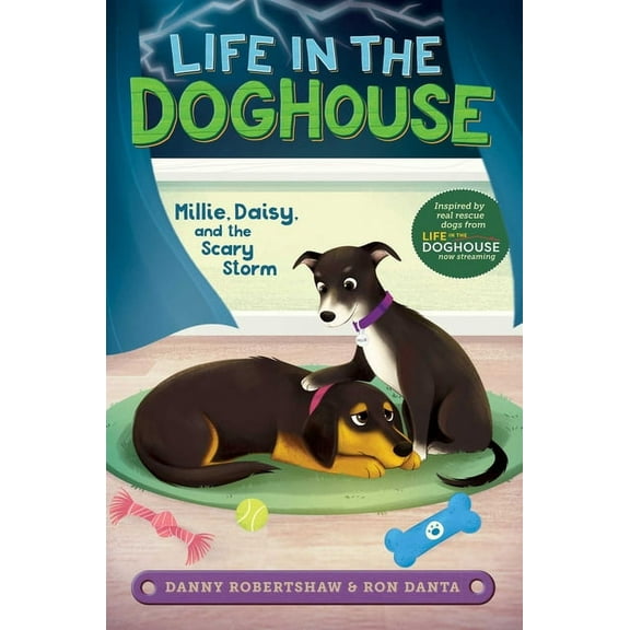 Life in the Doghouse: Millie, Daisy, and the Scary Storm (Hardcover)
