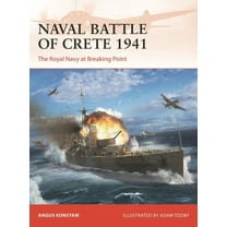 Campaign: Naval Battle of Crete 1941 : The Royal Navy at Breaking Point (Series #388) (Paperback)