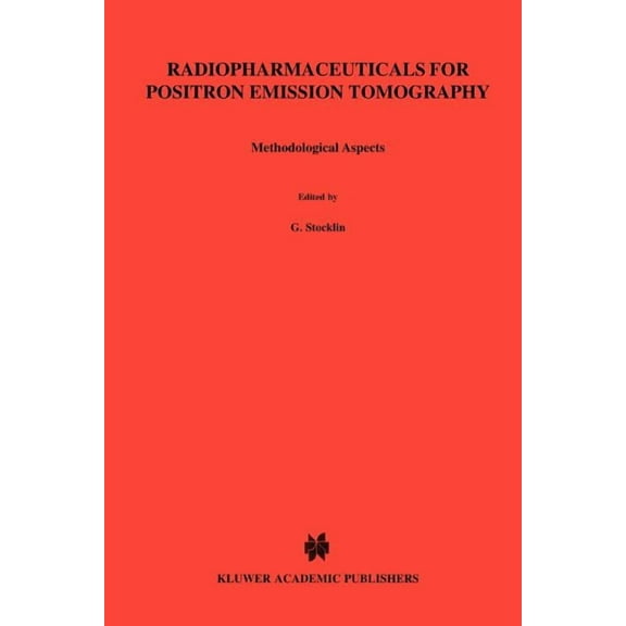 Developments in Nuclear Medicine Radiopharmaceuticals for Positron Emission Tomography - Methodological Aspects, Book 24, (Paperback)
